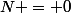 N = 0