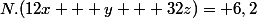 N.(12x + y + 32z)= 6,2
