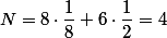 N=8\cdot\dfrac{1}{8}+6\cdot\dfrac{1}{2}=4