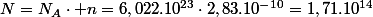 N=N_{A}\cdot n=6,022.10^{23}\cdot2,83.10^{-10}=1,71.10^{14}