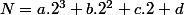 N=a.2^{3}+b.2^{2}+c.2+d