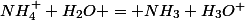 NH_4^++H_2O = NH_3+H_3O^+