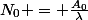 N_0 = \frac{A_0}{\lambda}