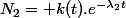 N_2= k(t).e^{-\lambda_2t}