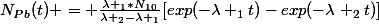 N_P_b(t) = \frac{\lambda _1*N_1_0}{\lambda _2-\lambda _1}[exp(-\lambda _1t)-exp(-\lambda _2t)]
