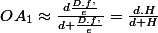 OA_{1}\approx\frac{d\frac{D.f^{,}}{e}}{d+\frac{D.f^{,}}{e}}=\frac{d.H}{d+H}