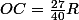 OC=\frac{27}{40}R