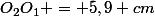 O_2O_1 = 5,9 cm