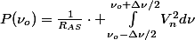 P(\nu_o)=\frac{1}{R_{AS}}\cdot \int_{\nu_o-\Delta\nu/2}^{\nu_o+\Delta\nu/2}\ V_n^2\ d\nu