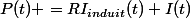 P(t) =RI_{induit}(t) I(t)