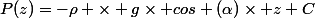 P(z)=-\rho \times g\times cos (\alpha)\times z+C