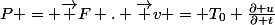 P = \vec F . \vec v = T_0 \frac{\partial u}{\partial t}