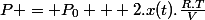 P = P_0 + 2.x(t).\frac{R.T}{V}