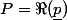 P=\Re(\underline{p})