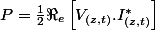 P=\frac{1}{2}\Re_{e}\left[V_{(z,t)}.I_{(z,t)}^{*}\right]