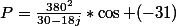 P=\frac{380^{2}}{30-18j}*\cos (-31)