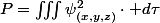 P=\iiint\psi_{(x,y,z)}^{2}\cdot d\tau