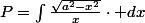 P=\int\frac{\sqrt{a^{2}-x^{2}}}{x}\cdot dx