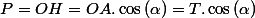 P=OH=OA.\cos\left(\alpha\right)=T.\cos\left(\alpha\right)
