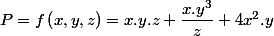P=f\left(x,y,z\right)=x.y.z+\dfrac{x.y^{3}}{z}+4x^{2}.y