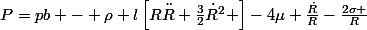 P=pb - \rho l\left[R\ddot{R}+\frac{3}{2}\dot{R}^{2} \right]-4\mu \frac{\dot{R}}{R}-\frac{2\sigma }{R}