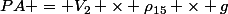 PA = V_2 \times \rho_{15} \times g