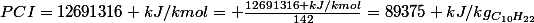 PCI=12691316 kJ/kmol= \frac{12691316 kJ/kmol}{142}=89375 kJ/kg_{C_{10}H_{22}}
