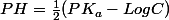 PH=\frac{1}{2}(PK_a-LogC)