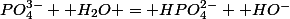 PO_4^{3-} +H_2O = HPO_4^{2-} +HO^-