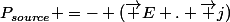 P_{\ source} =- (\vec E . \vec j)