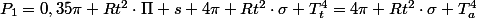 P_{1}=0,35\pi Rt^{2}\cdot\Pi s+4\pi Rt^{2}\cdot\sigma T_{t}^{4}=4\pi Rt^{2}\cdot\sigma T_{a}^{4}