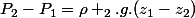 P_{2}-P_{1}=\rho _{2}.g.(z_{1}-z_{2})
