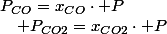 P_{CO}=x_{CO}\cdot P\quad;\quad P_{CO2}=x_{CO2}\cdot P