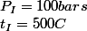 t_{I}=500C;P_{I}=100bars