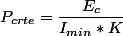 P_{crte}=\dfrac{E_c}{I_{min}*K}