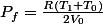P_{f}=\frac{R(T_{1}+T_{0})}{2V_{0}}
