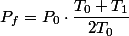 P_{f}=P_{0}\cdot\dfrac{T_{0}+T_{1}}{2T_{0}}
