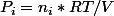 P_{i}=n_{i}*RT/V