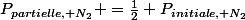 P_{partielle, N_2} =\frac{1}{2} P_{initiale, N_2}