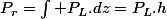 P_{r}=\int P_{L}.dz=P_{L}.h