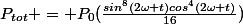 P_{tot} = P_{0}(\frac{sin^{8}(2\omega t)cos^{4}(2\omega t)}{16})