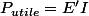 P_{utile}=E'I
