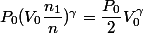 P_0(V_0\dfrac{n_1}{n})^\gamma=\dfrac{P_0}{2}V_0^\gamma