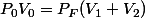 P_0V_0=P_F(V_1+V_2)