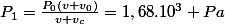 P_1=\frac{P_0(v+v_0)}{v+v_c}=1,68.10^3 Pa