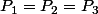 P_1=P_2=P_3