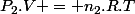 P_2.V = n_2.R.T