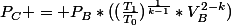P_C = P_B*((\frac{T_1}{T_0})^{\frac{1}{k-1}}*V_B^{2-k})