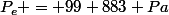 P_e = 99 883 Pa