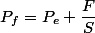 P_f=P_e+\dfrac{F}{S}